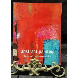 Abstract Painting: For Today's Contemporary Artist, Ashton, Kate paperback